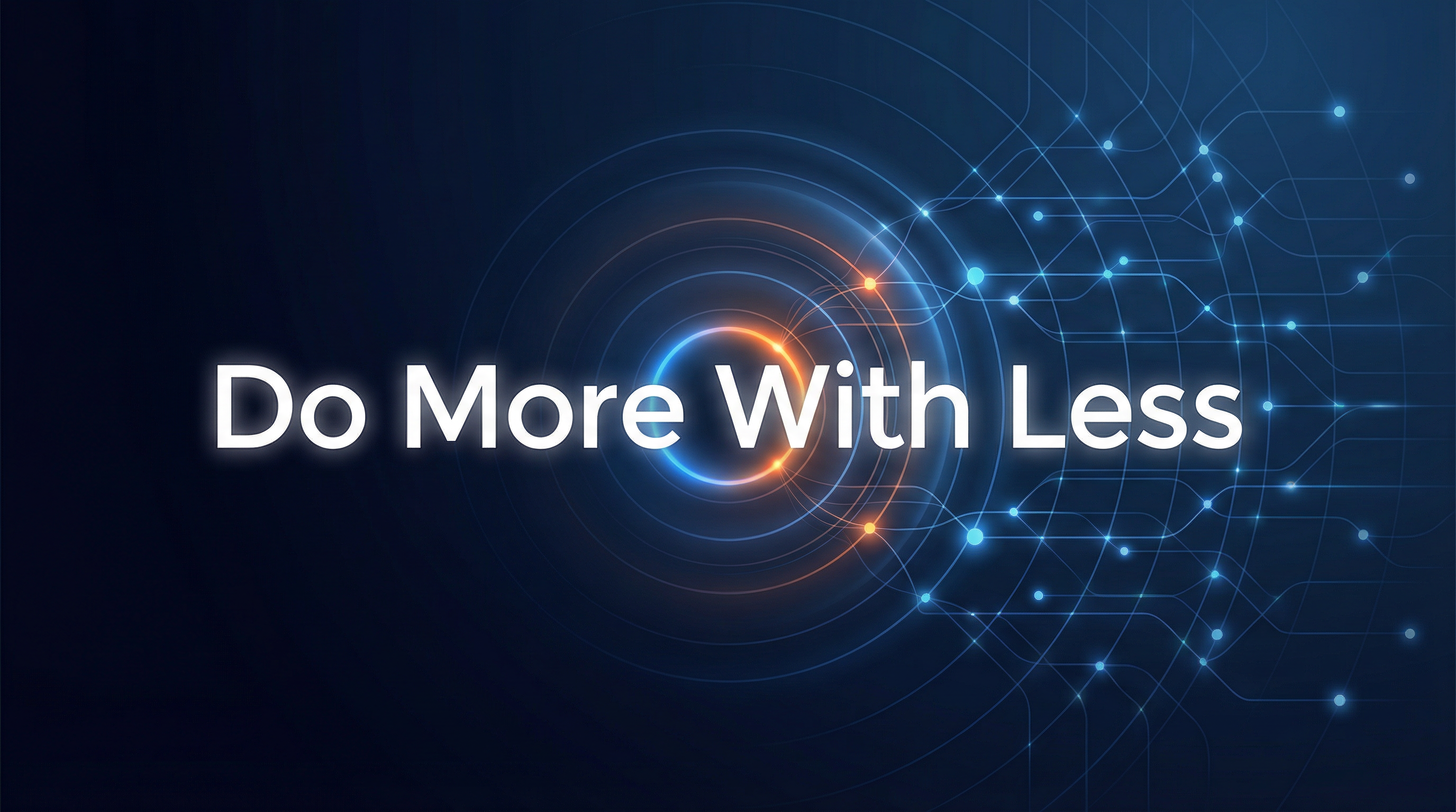 Do More With Less: The New Leadership Imperative