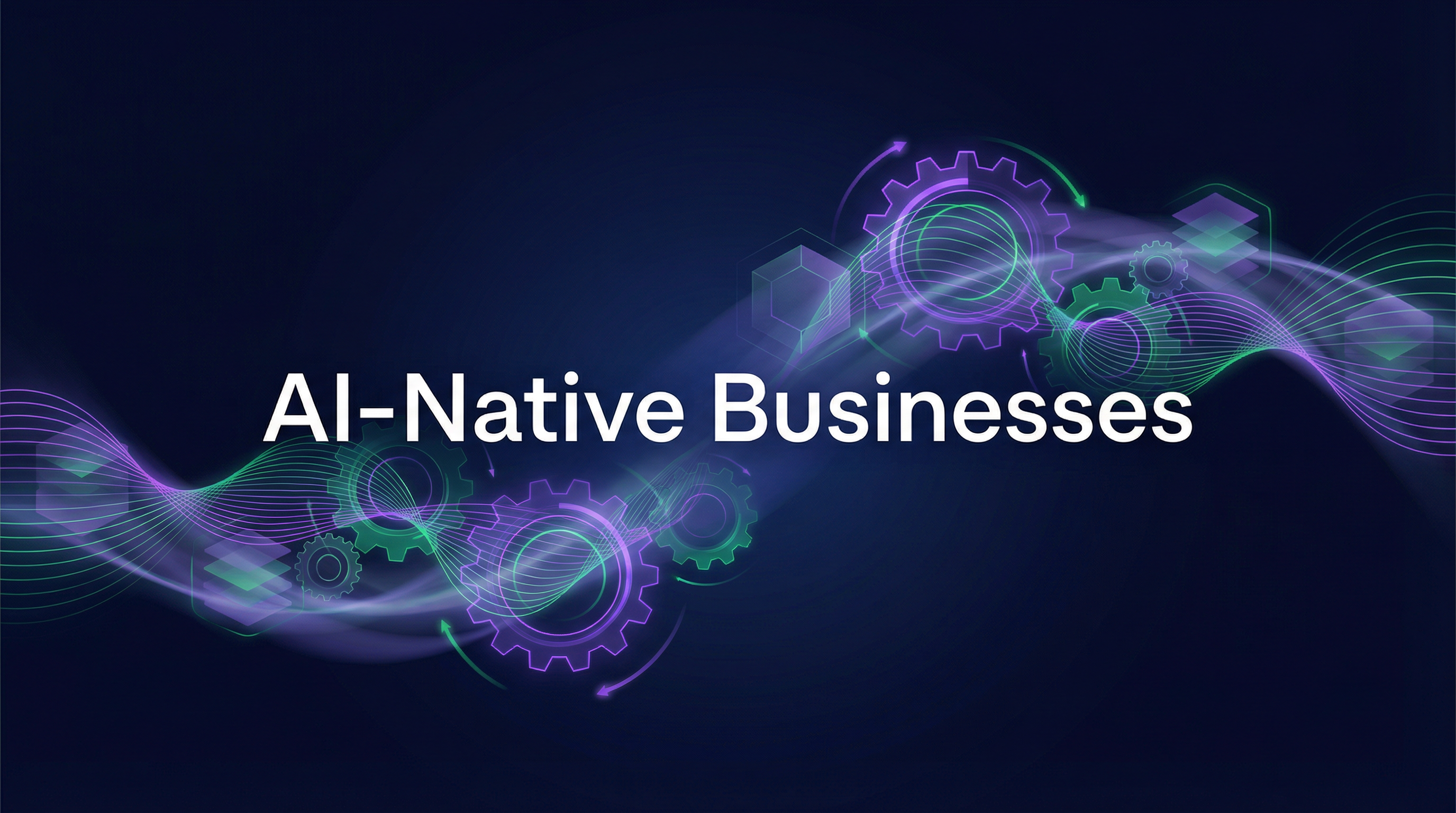 2026 AI Resolution #9: How AI‑Native Businesses Actually Run